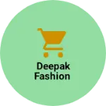 Business logo of Deepak fashion