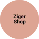 Business logo of Ziger shop
