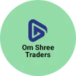 Business logo of Om shree traders