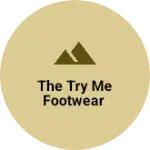 Business logo of The try me footwear