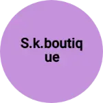 Business logo of S.K.Boutique