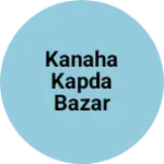 Business logo of Kanaha kapda bazar