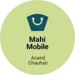 Business logo of Mahi mobile shop
