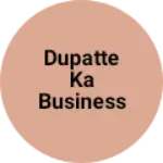 Business logo of Dupatte ka business