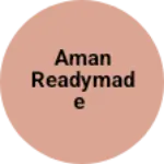Business logo of Aman readymade