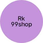 Business logo of Rk 99shop