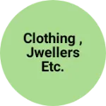 Business logo of Clothing , jwellers etc.