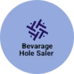 Business logo of Bevarage hole saler