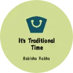 Business logo of It's traditional time