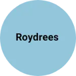 Business logo of Roydrees