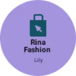 Business logo of Rina Fashion
