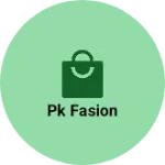 Business logo of Pk fasion