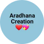 Business logo of Aradhana Creation ❤💖