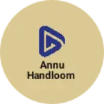 Business logo of Annu Handloom