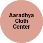 Business logo of Aaradhya cloth center