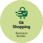 Business logo of Gk Shopping Mart