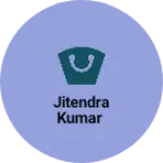 Business logo of Jitendra Kumar