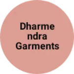 Business logo of Dharmendra garments