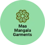 Business logo of Maa mangala garments
