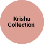 Business logo of Krishu collection