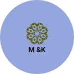 Business logo of M &k