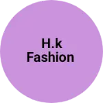 Business logo of H.k fashion