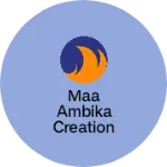 Business logo of Maa Ambika creation