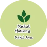 Business logo of Mukul Hosiery