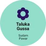 Business logo of Taluka gussa