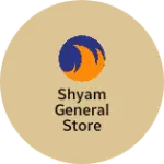 Business logo of Shyam General Store