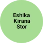 Business logo of Eshika kirana stor