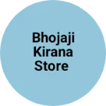 Business logo of Bhojaji kirana store