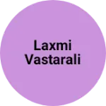 Business logo of Laxmi vastarali