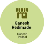 Business logo of Ganesh redimade