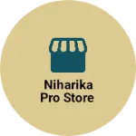 Business logo of Niharika pro store