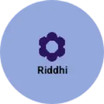Business logo of Riddhi