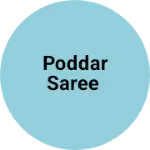 Business logo of Poddar saree