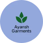 Business logo of Ayansh garments