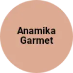 Business logo of Anamika garmet