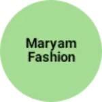 Business logo of Maryam fashion