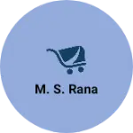 Business logo of M. S. Rana