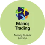 Business logo of Manoj trading co.