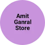Business logo of Amit ganral store