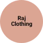Business logo of Raj clothing