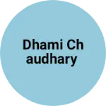 Business logo of Dhami Chaudhary