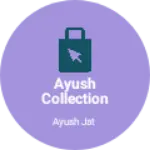 Business logo of ayush collection shop