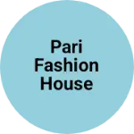 Business logo of Pari fashion house