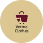 Business logo of Verma clothes