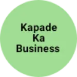 Business logo of Kapade ka business