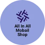 Business logo of All in all mobail shop